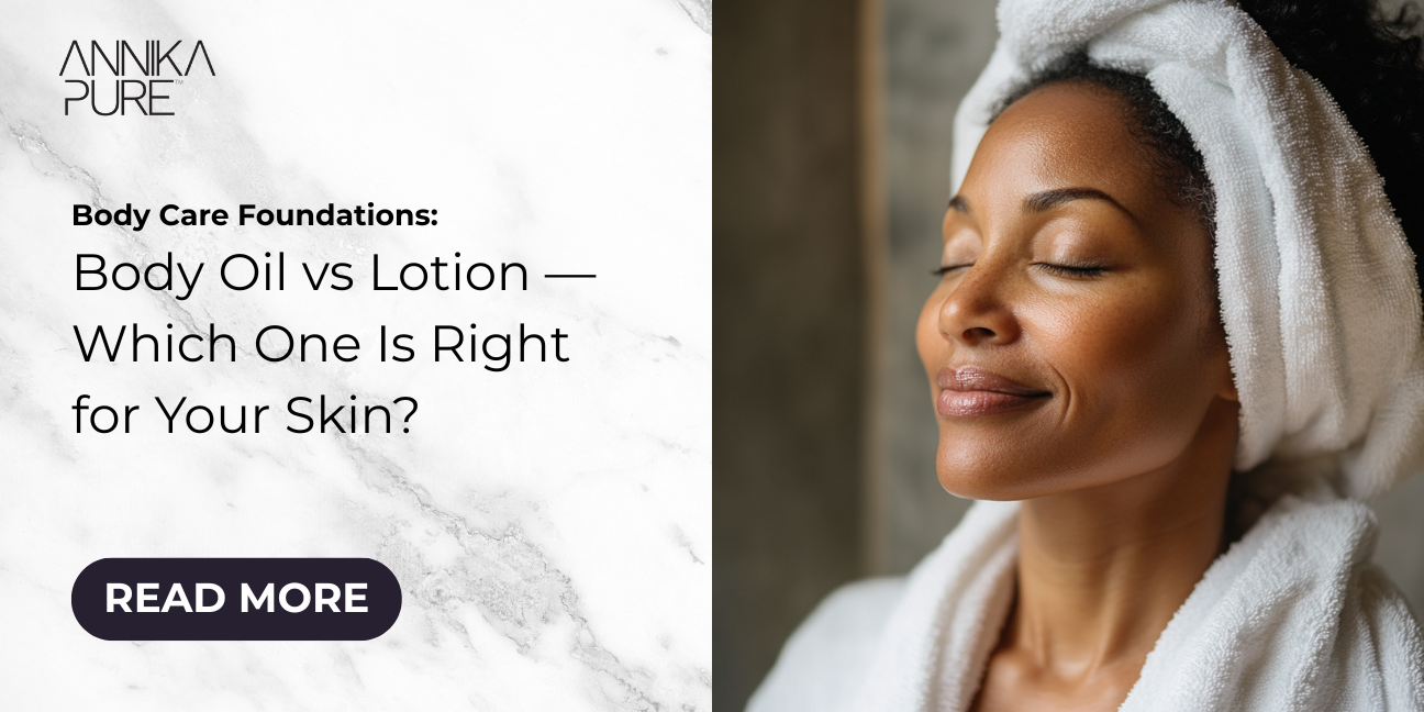 Body Oil vs. Body Lotion: Which Moisturizer Is Right for You?